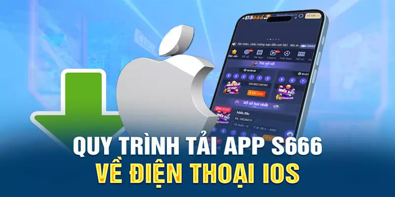 Hướng dẫn tải App S666 về điện thoại nhanh nhất